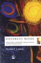 Different Minds: Gifted Children with AD/HD, Asperger Syndrome, and Other Learning Deficits