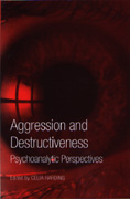 Aggression and Destructiveness: Psychoanalytic Perspectives