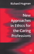 New Approaches in Ethics for the Caring Professions