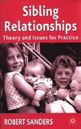 Sibling Relationships: Theory and Issues for Practice