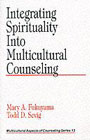 Integrating Spirituality into Multicultural Counseling: 
