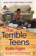 The Terrible Teens: What Every Parent Needs to Know