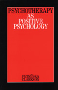 Psychotherapy as Positive Psychology