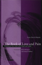 The Book of Love and Pain: Thinking at the Limit with Freud and Lacan