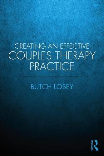 Creating an Effective Couple Therapy Practice