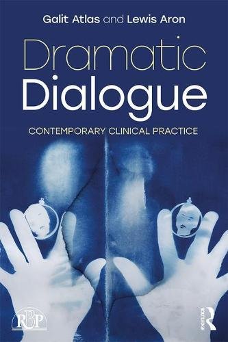 Dramatic Dialogue: Contemporary Clinical Practice