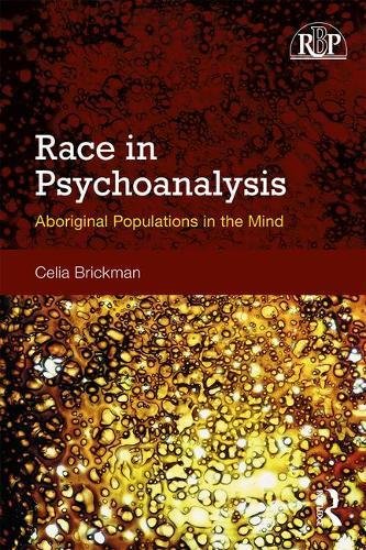 Race in Psychoanalysis: Aboriginal Populations in the Mind