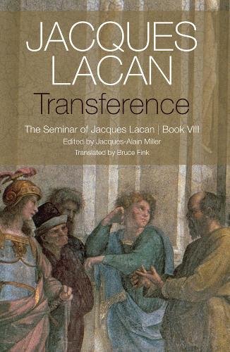 Transference: The Seminar of Jacques Lacan Book VIII