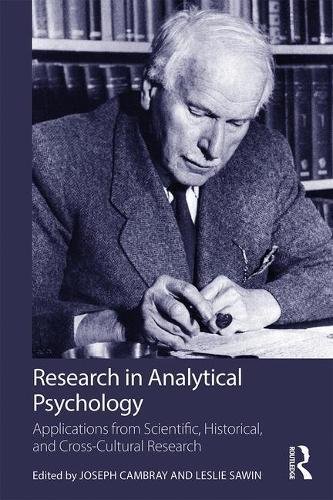Research in Analytical Psychology: Applications from Scientific, Historical, and Cross-Cultural Research
