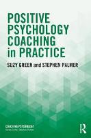 Positive Psychology Coaching in Practice