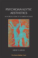 Psychoanalytic Aesthetics: An Introduction to the British School