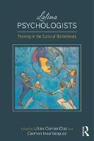 Latina Psychologists: Thriving in the Cultural Borderlands
