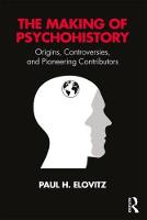 The Making of Psychohistory: Origins, Controversies and Pioneering Contributors