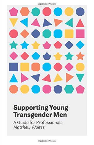 Supporting Young Transgender Men