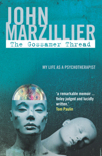 The Gossamer Thread: My Life as a Psychotherapist