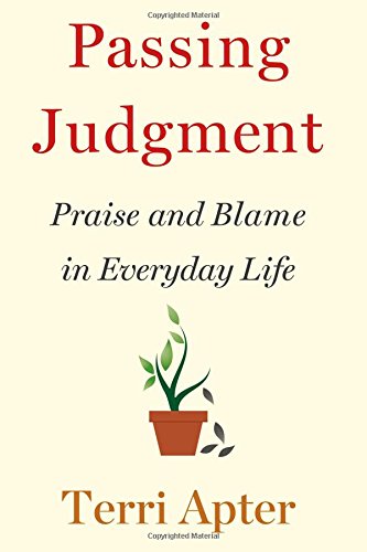 Passing Judgment: Praise and Blame in Everyday Life