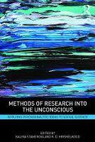 Methods of Research into the Unconscious: Applying Psychoanalytic Ideas to Social Science