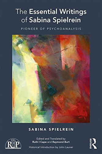 The Essential Writings of Sabina Spielrein: Pioneer of Psychoanalysis