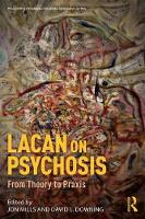 Lacan on Psychosis: From Theory to Praxis