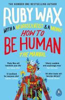 How to Be Human: The Manual