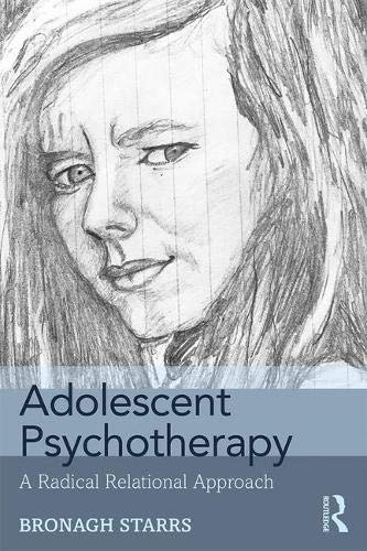 Adolescent Psychotherapy: A Radical Relational Approach