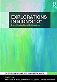 Explorations in Bion's 'O': Everything We Know Nothing About