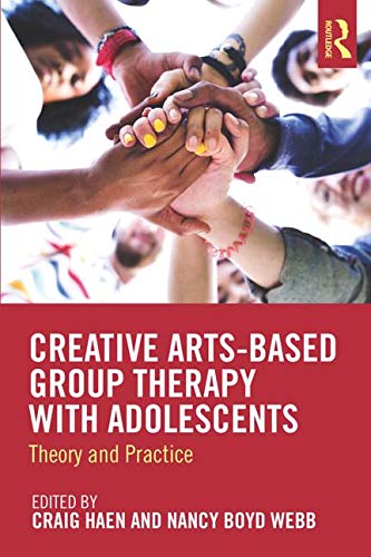 Creative Arts-Based Group Therapy with Adolescents: Theory and Practice