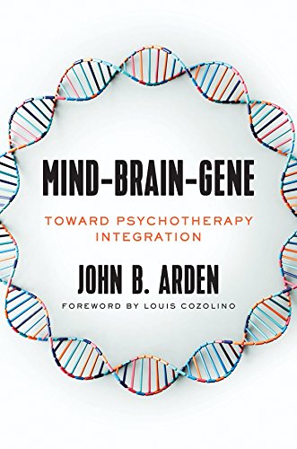Mind-Brain-Gene: Toward Psychotherapy Integration