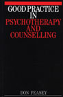 Good Practice in Psychotherapy and Counselling: The Exceptional Relationship