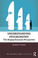 Understanding Psychopathy: The Biopsychosocial Perspective