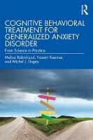 Cognitive Behavioral Treatment for Generalized Anxiety Disorder: From Science to Practice
