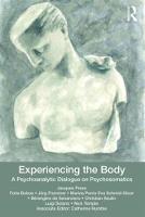 Experiencing the Body: A Psychoanalytic Dialogue on Psychosomatics