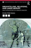 Dreamtelling, Relations, and Large Groups: New Developments in Group Analysis