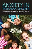 Anxiety in Preschool Children: Assessment, Treatment, and Prevention