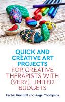 Quick and Creative Art Projects for Creative Therapists with (Very) Limited Budgets