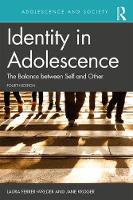 Identity in Adolescence: Fourth edition: The Balance between Self and Other
