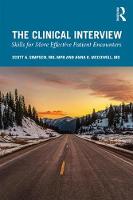 The Clinical Interview: Skills for More Effective Patient Encounters