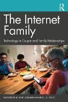 The Internet Family: Technology in Couple and Family Relationships