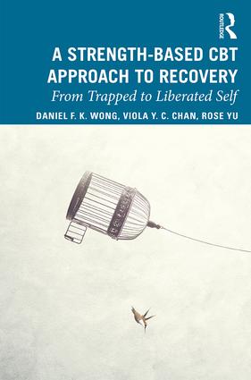 A Strength-Based CBT Approach to Recovery: From Trapped to Liberated Self