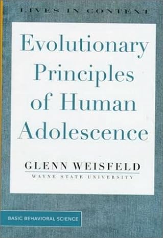 Evolutionary principles of human adolescence: 