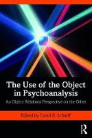 The Use of the Object in Psychoanalysis: An Object Relations Perspective on the Other