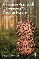 A Jungian Approach to Engaging Our Creative Nature: Imagining the Source of Our Creativity