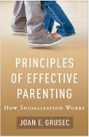 Principles of Effective Parenting: How Socialization Works