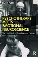 Psychotherapy Meets Emotional Neuroscience: The Two Minds of Cognition and Feeling