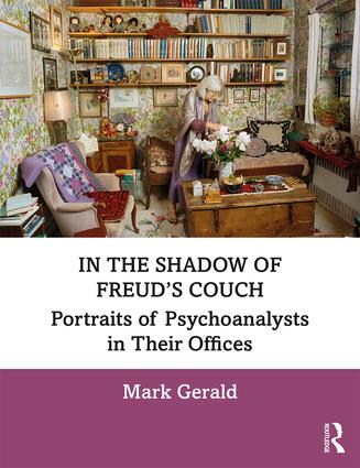 In the Shadow of Freud's Couch: Portraits of Psychoanalysts in Their Offices