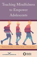 Teaching Mindfulness to Empower Adolescents