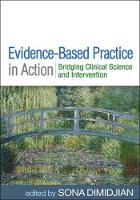 Evidence-Based Practice in Action: Bridging Clinical Science and Intervention