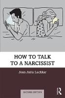How to Talk to a Narcissist: Second Edition