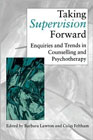 Taking Supervision Forward: Enquiries and Trends in Counselling and Psychotherapy