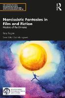 Narcissistic Fantasies in Film and Fiction: Masters of the Universe